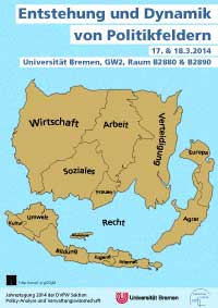 Poster der Tagung Entstehung und Dynamik von Politikfeldern. Jahrestagung 2014 der DVPW Sektion Policy-Analyse und Verwaltungswissenschaft